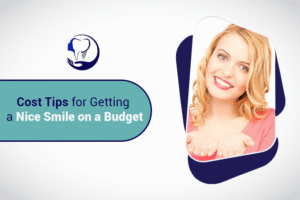 Cost Tips for Getting a Nice Smile on a Budget