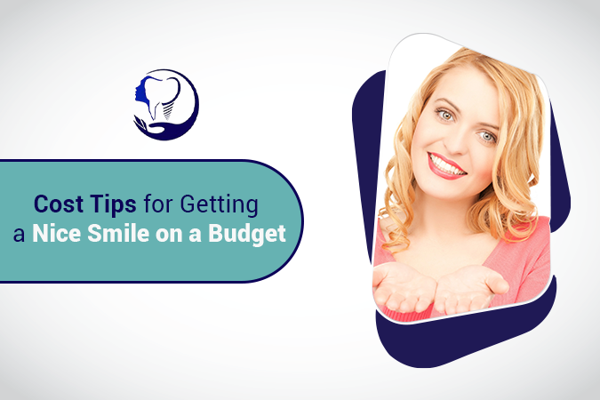Cost Tips for Getting a Nice Smile on a Budget